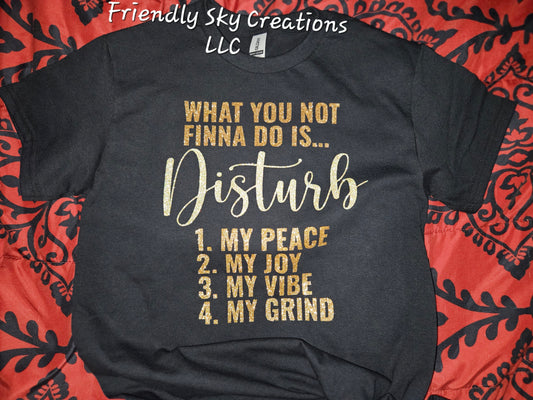 Adult "What you not Finna do.." Shirt